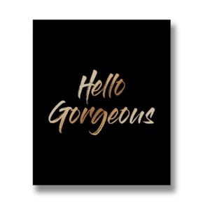 'Hello Gorgeous' Gold Plaque
