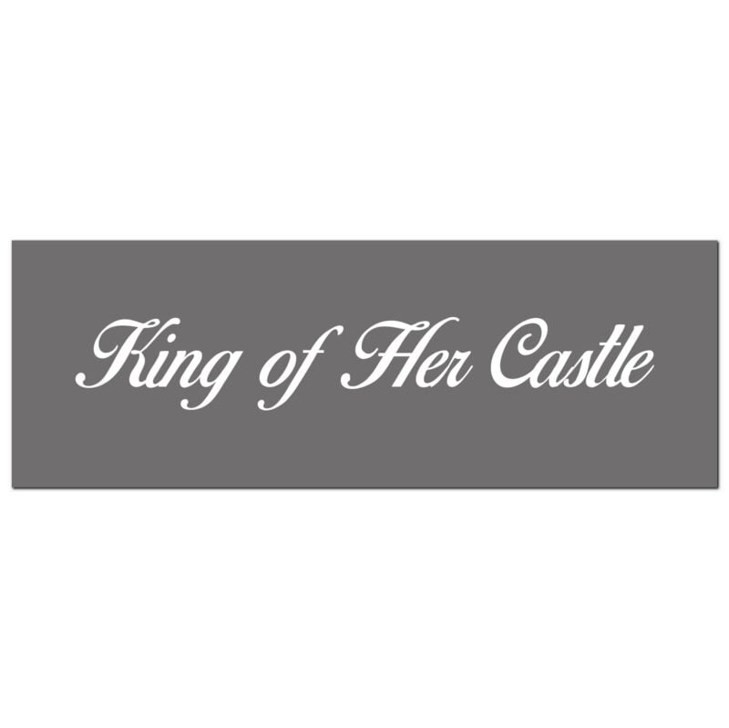 'King of Her Castle' Silver Plaque